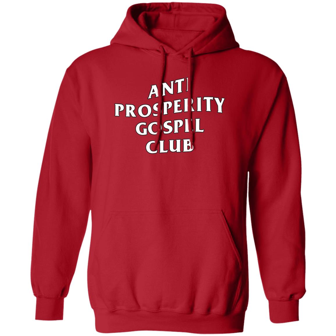 Anti Prosperity Gospel Club (Unisex Hoodie)