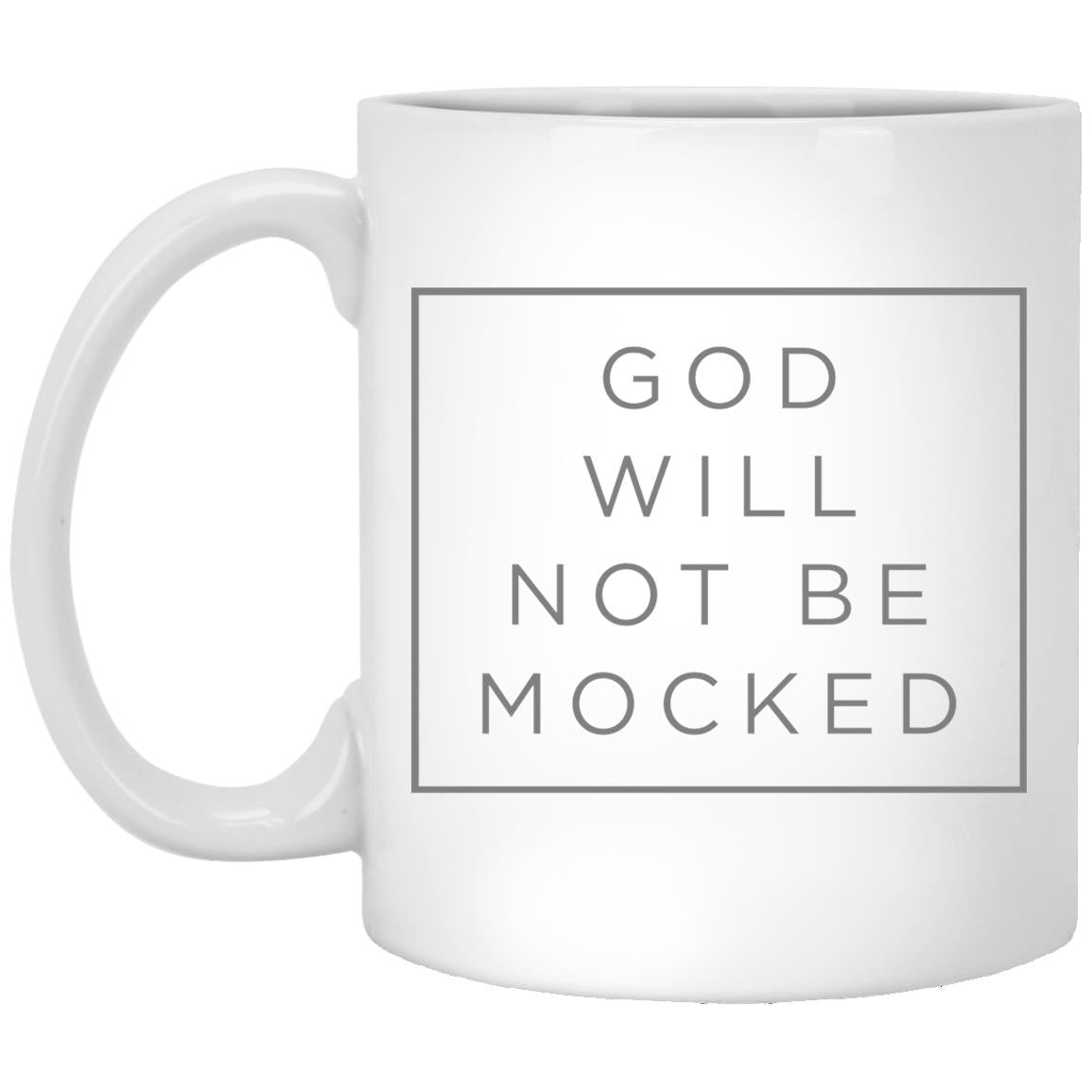 God Will Not Be Mocked (11/15oz Black & White Mug)
