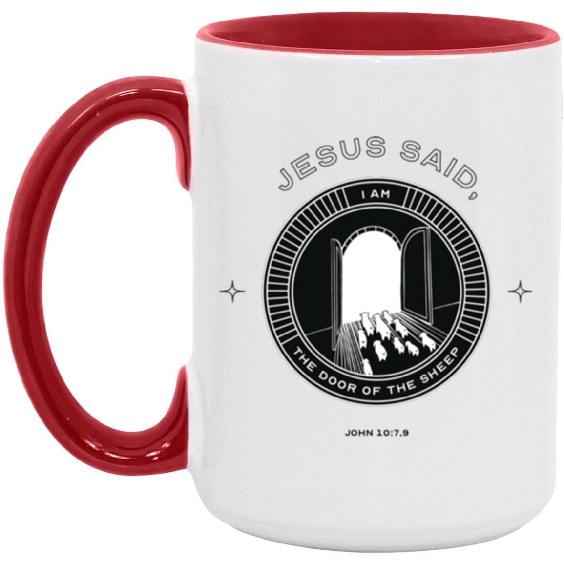 Jesus Said I am...The Door of the Sheep (11/15oz Accent Mug)