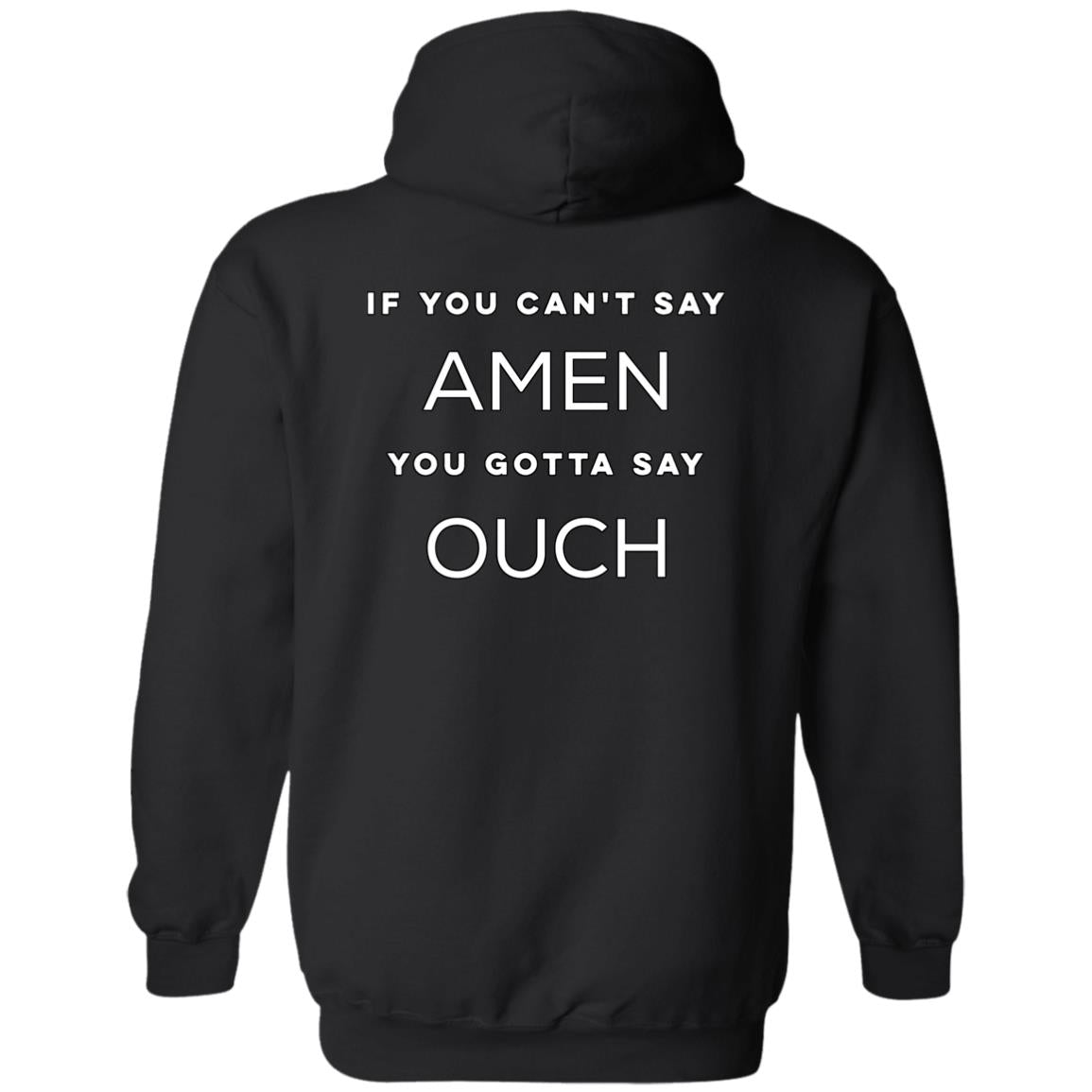If You Can't Say Amen (Unisex Hoodie)