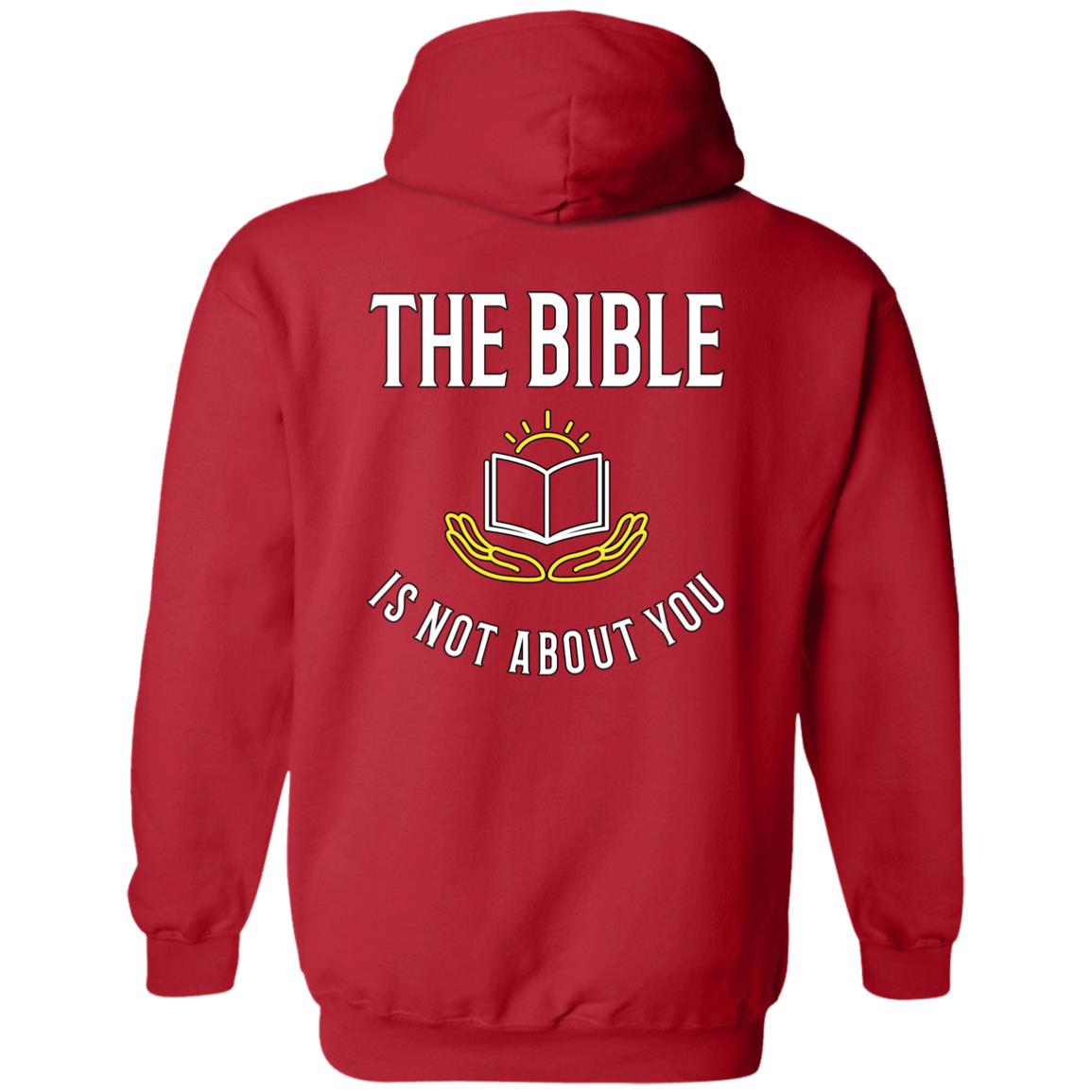 The Bible Is Not About You (Unisex Hoodie)