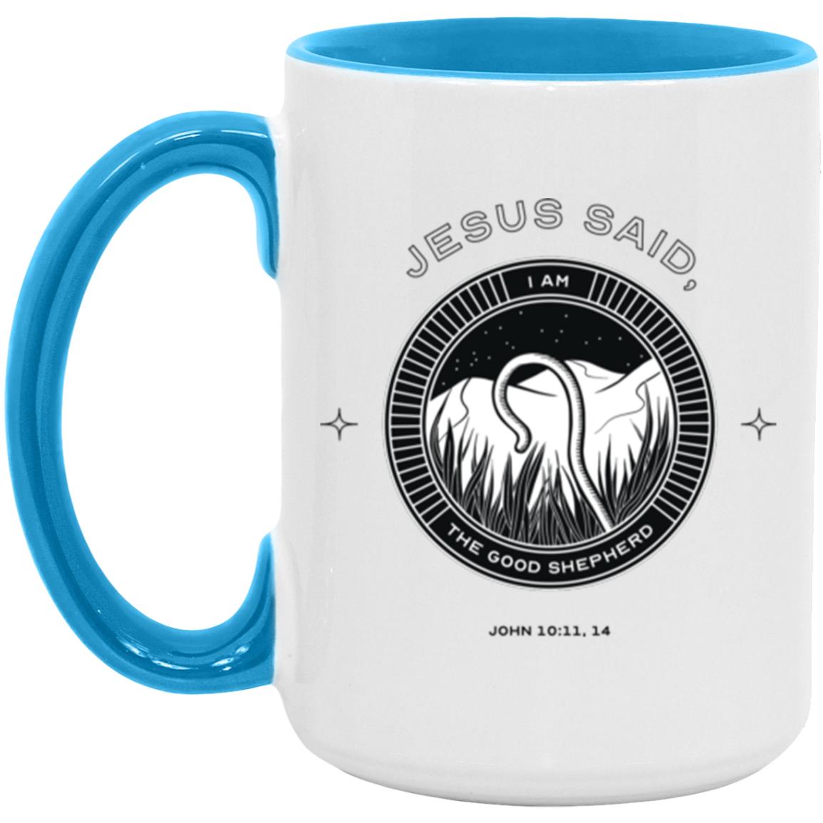 Jesus Said I am...The Good Shepherd (11/15oz Accent Mug)