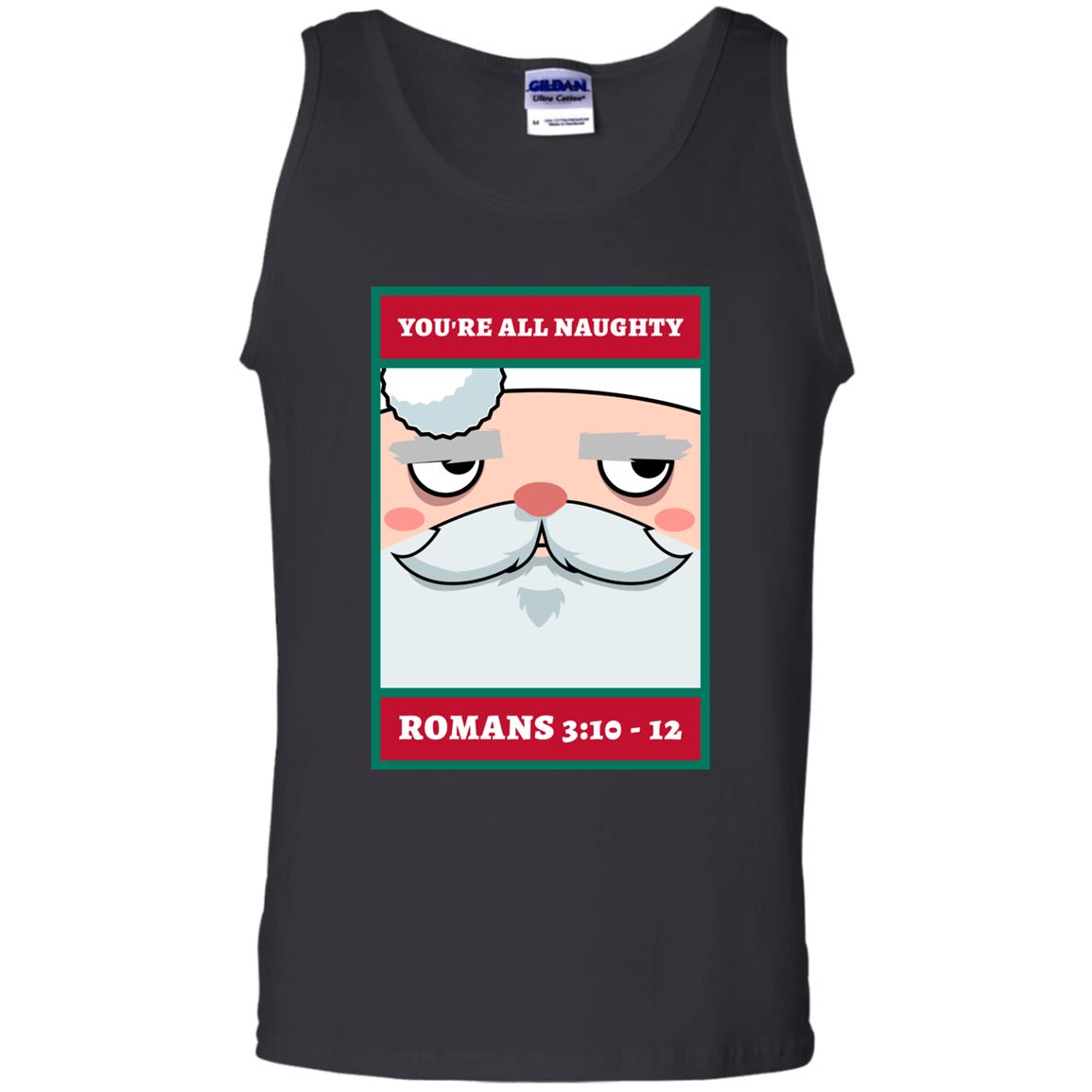You're All Naughty (Mens & Womens Tank)