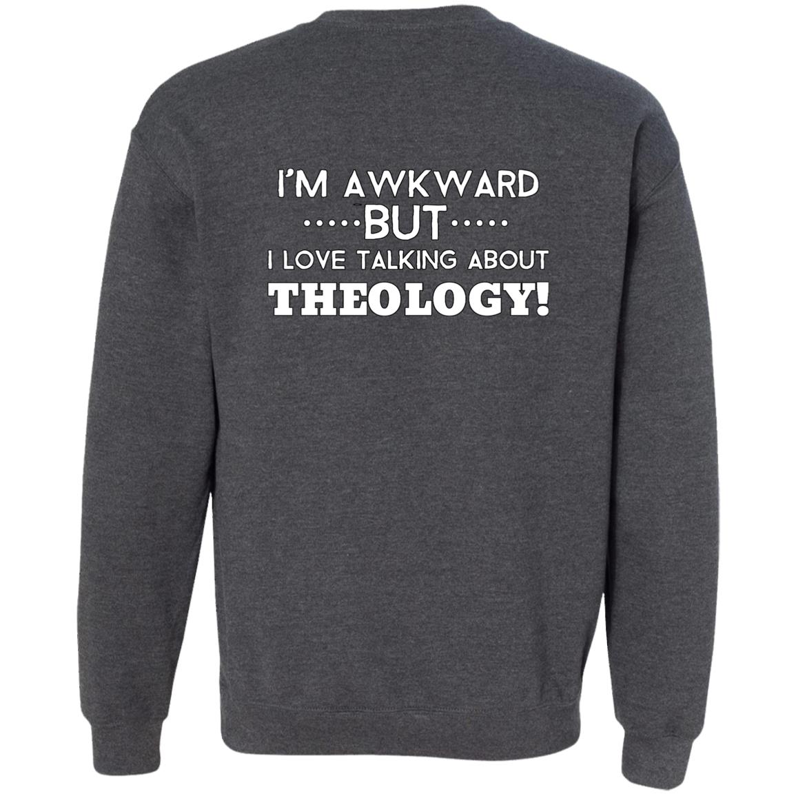 Awkward but Love Theology (Unisex Sweatshirt)