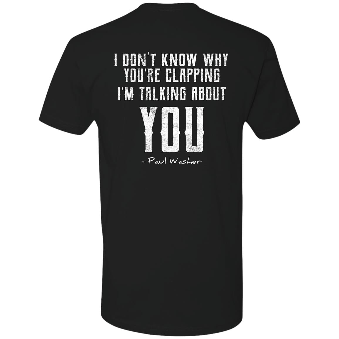 I Don't Know Why You're Clapping (Unisex Tee)