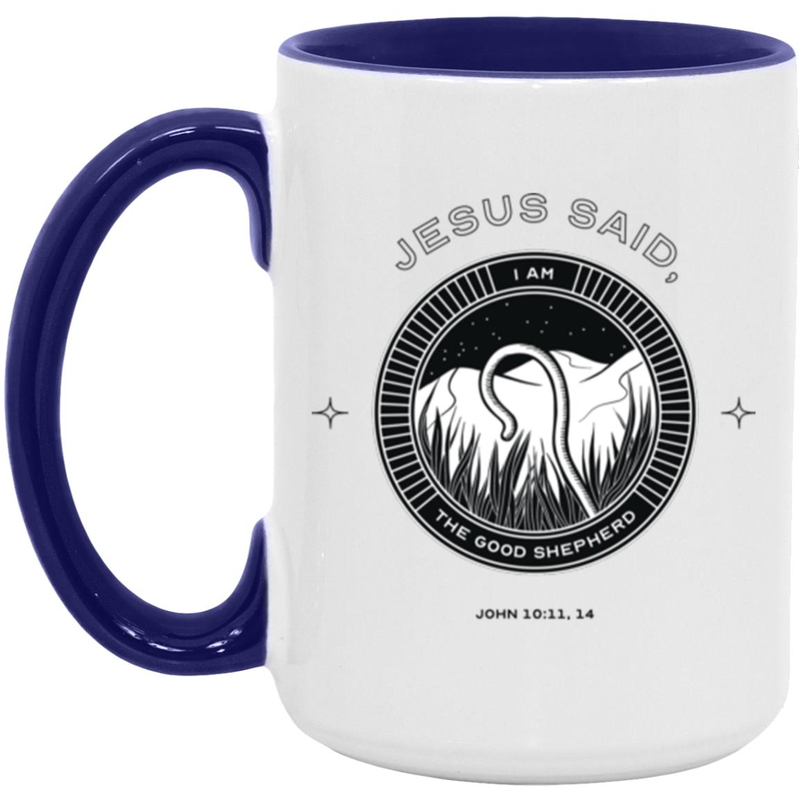 Jesus Said I am...The Good Shepherd (11/15oz Accent Mug)