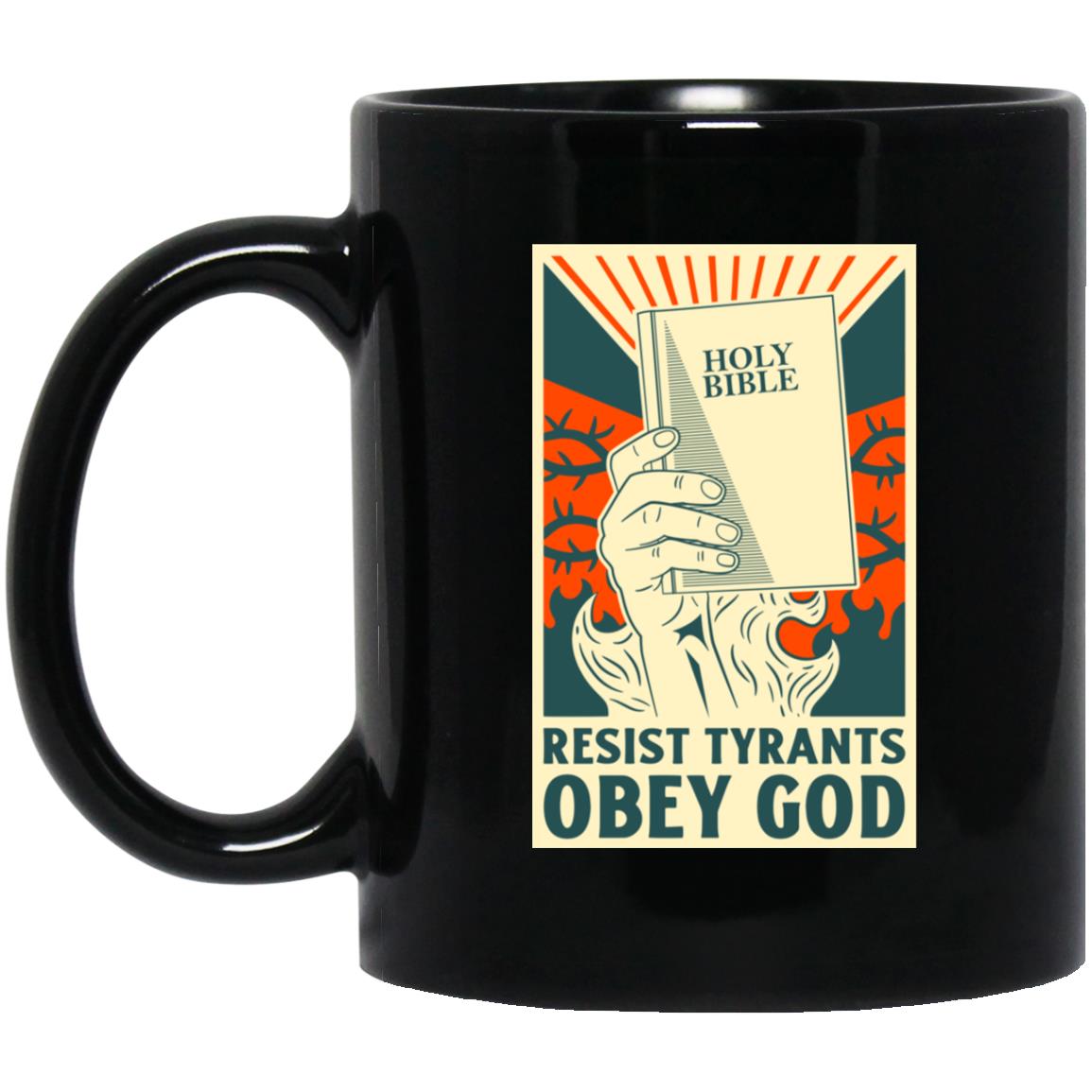 Resist Tyrants, Obey God (11/15oz Black & White Mug)