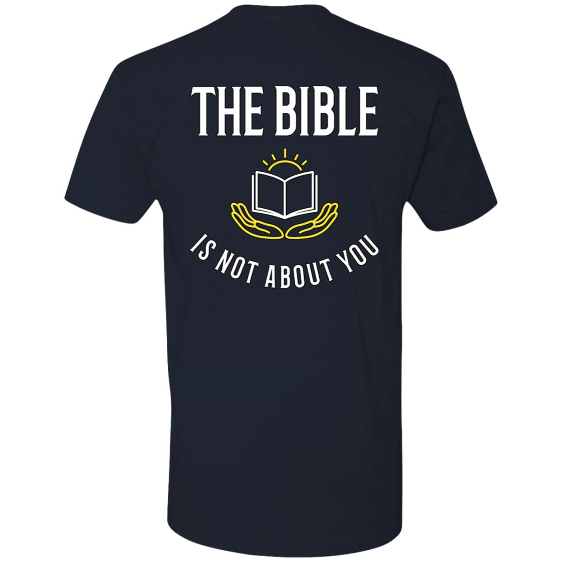 The Bible is not About You! (Unisex Tee)