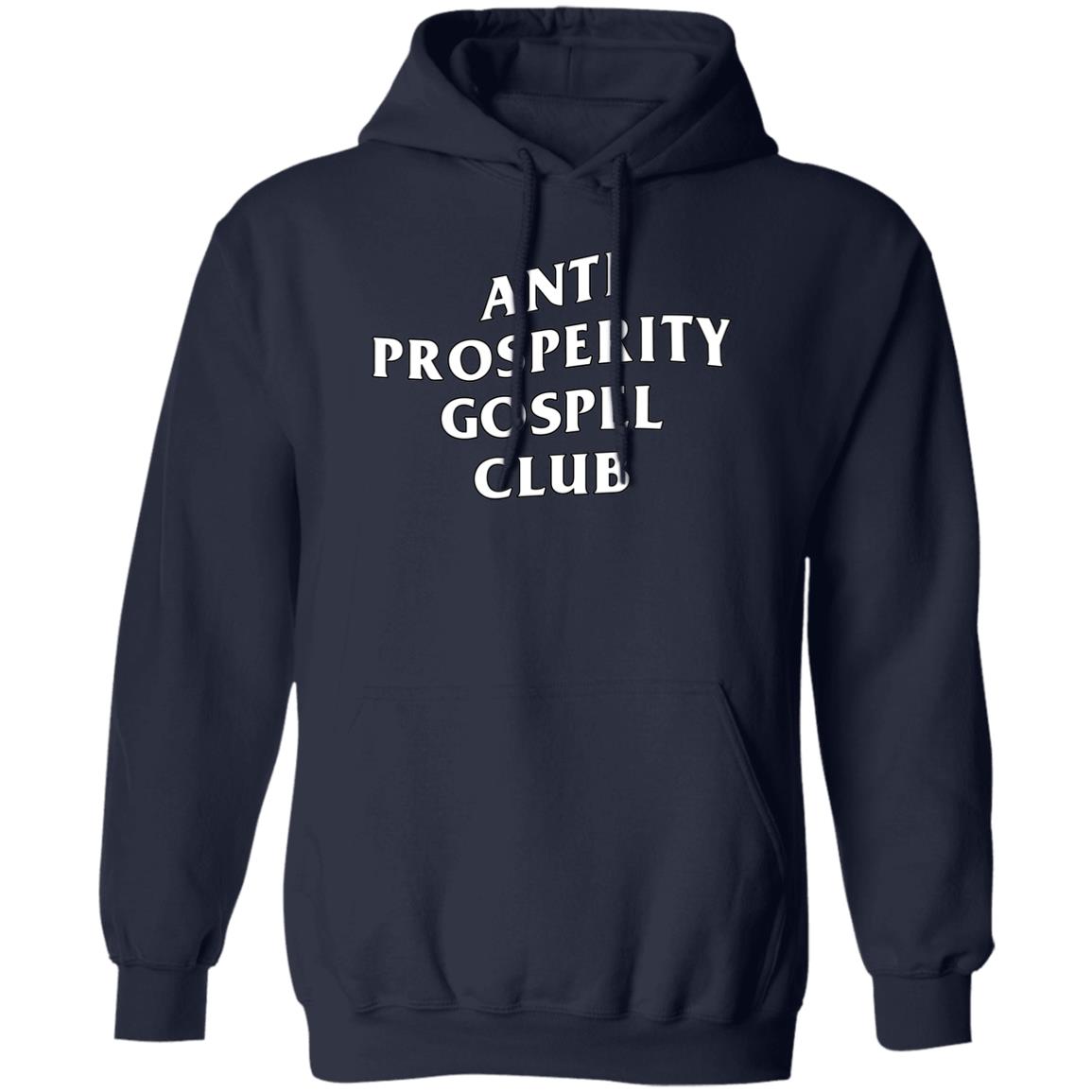Anti Prosperity Gospel Club (Unisex Hoodie)
