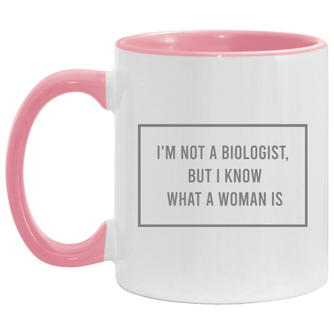 I'm Not A Biologist (11/15oz Accent Mug)