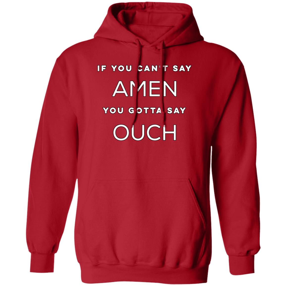 If You Can't Say Amen (Unisex Hoodie)