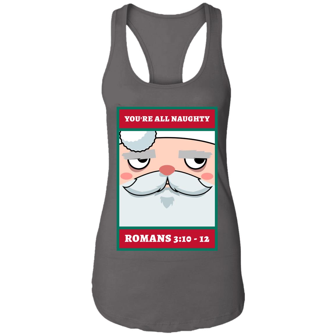 You're All Naughty (Mens & Womens Tank)