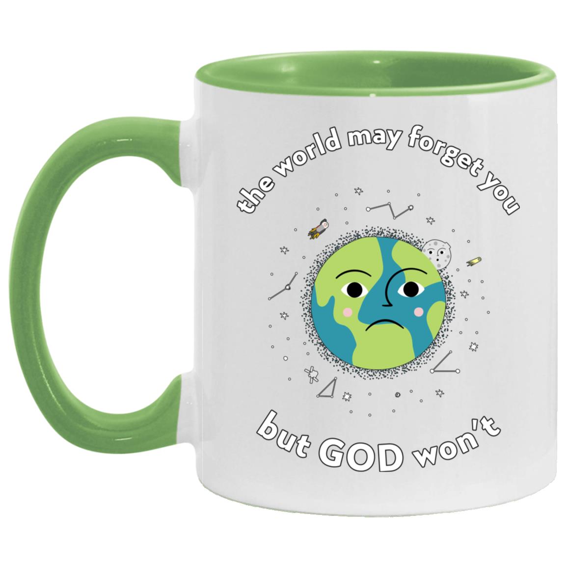 The World May Forget You (11/15oz Accent Mug)
