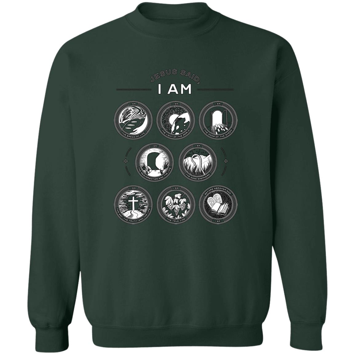 Jesus Said I Am (Unisex Sweatshirt)
