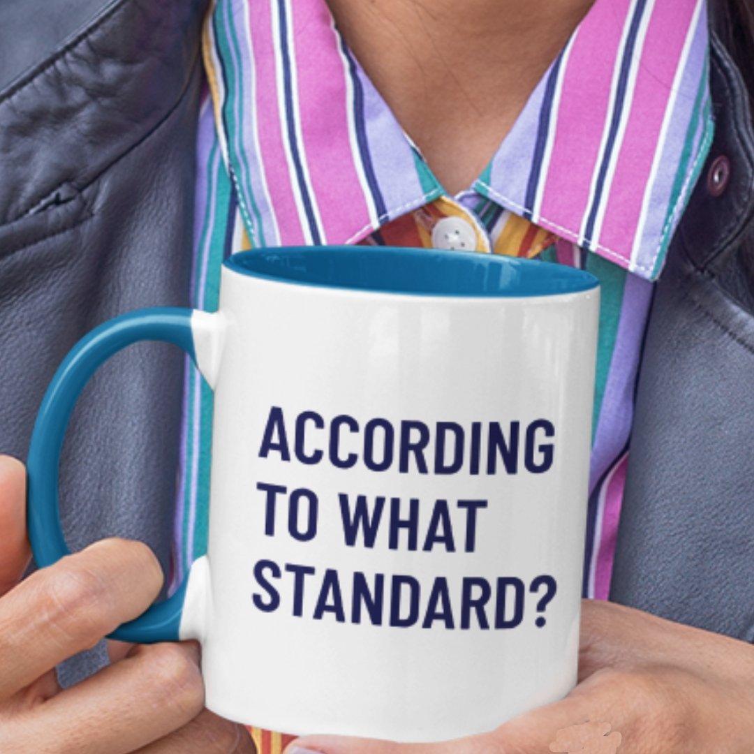 According to What Standard (11/15oz Accent Mug)
