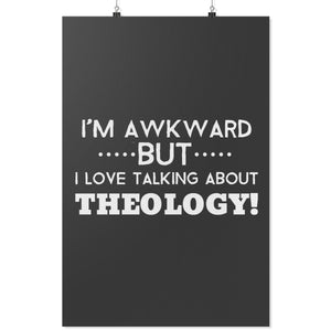 Awkward But Love Theology (Wall Poster) - SDG Clothing