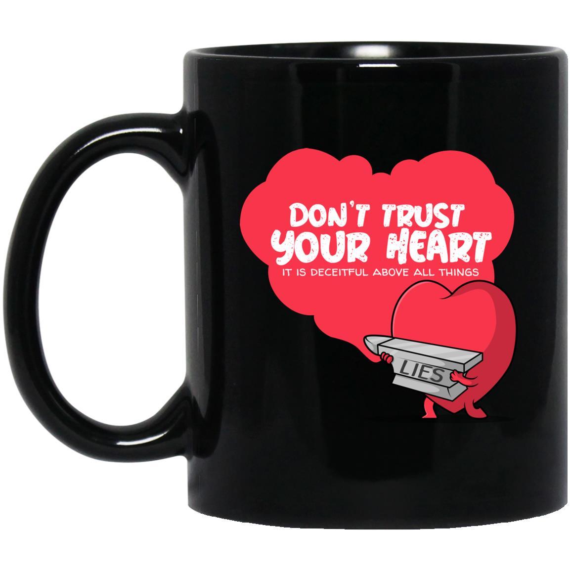 Don't Trust Your Heart (11/15oz Black & White Mug) - SDG Clothing