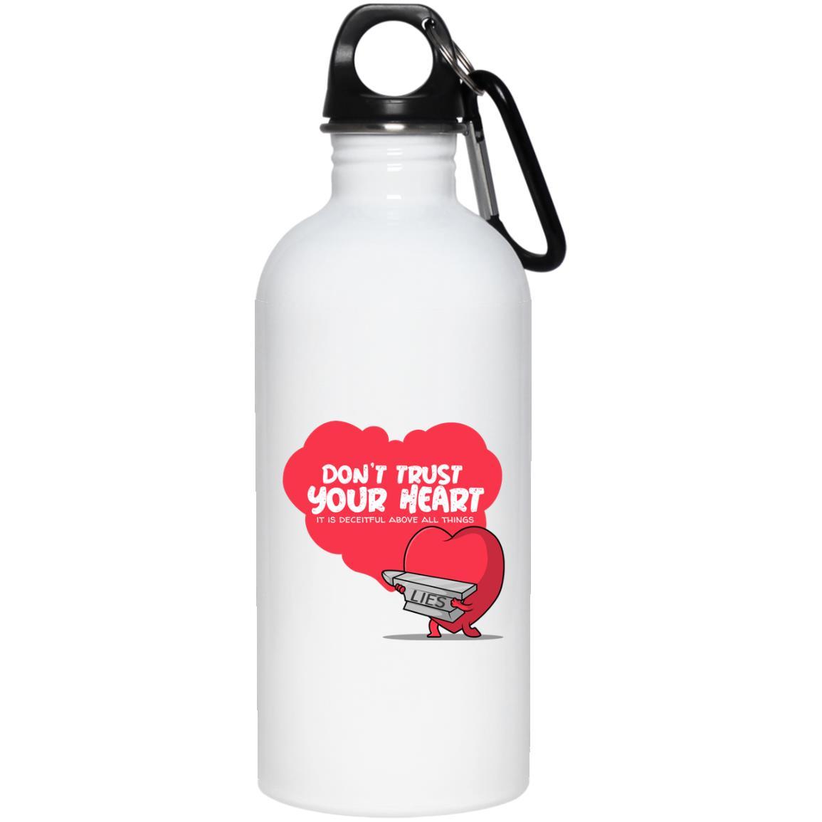 Don't Trust Your Heart (20oz Steel Water Bottle) - SDG Clothing