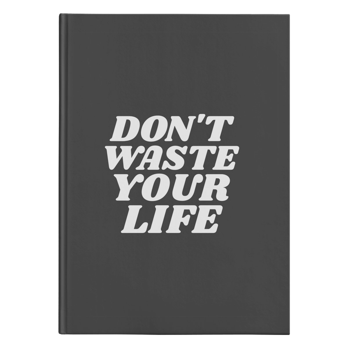Don't Waste Your Life (150 Page Hardcover Journal) - SDG Clothing