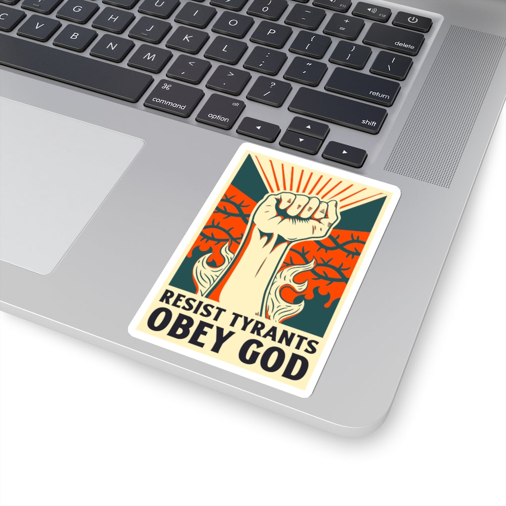 Resist Tyrants, Obey God (Sticker)