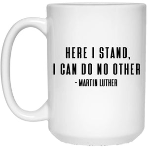 Here I Stand (11/15oz Black & White Mug) - SDG Clothing