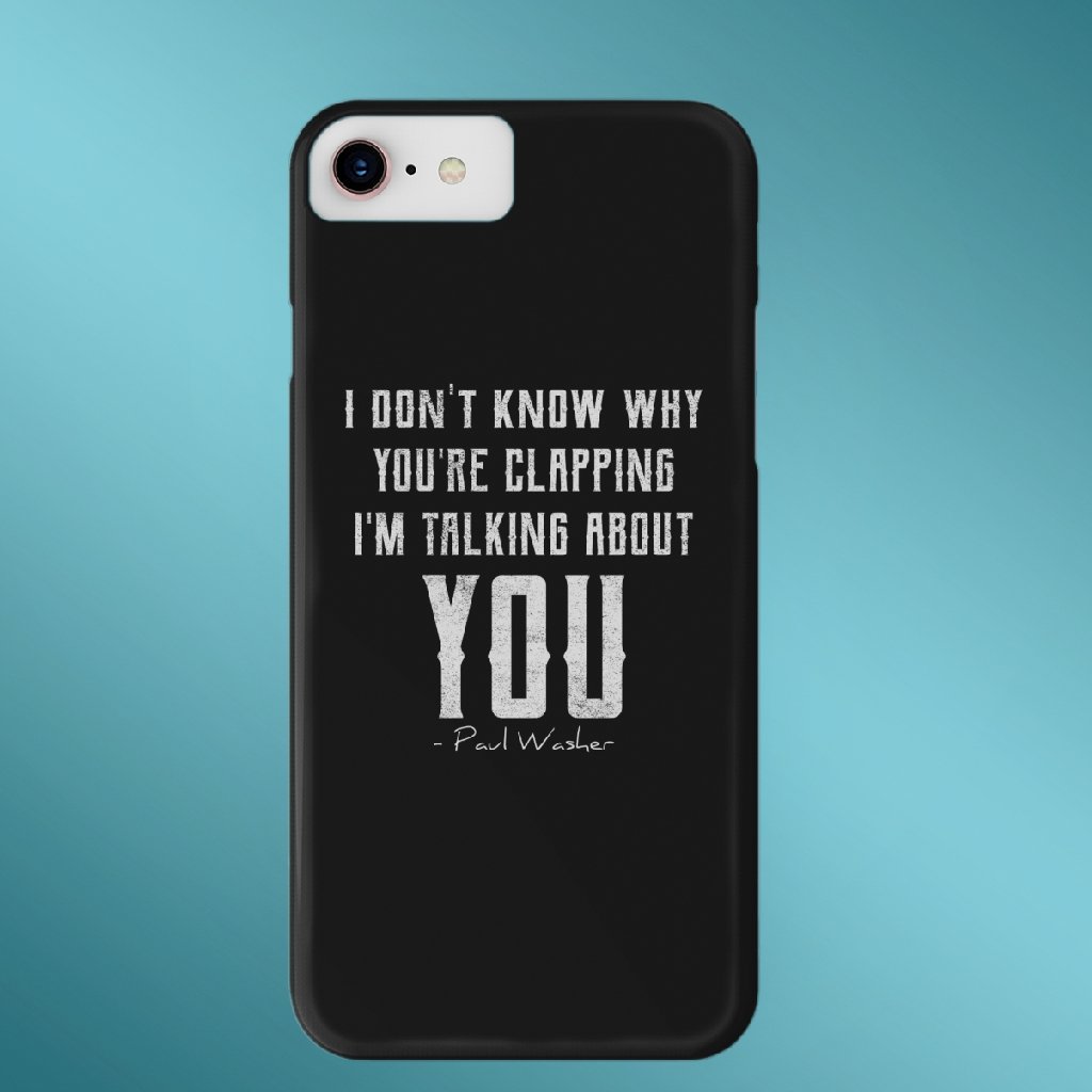 "I Don't Know Why You're Clapping" iPhone Cases - SDG Clothing