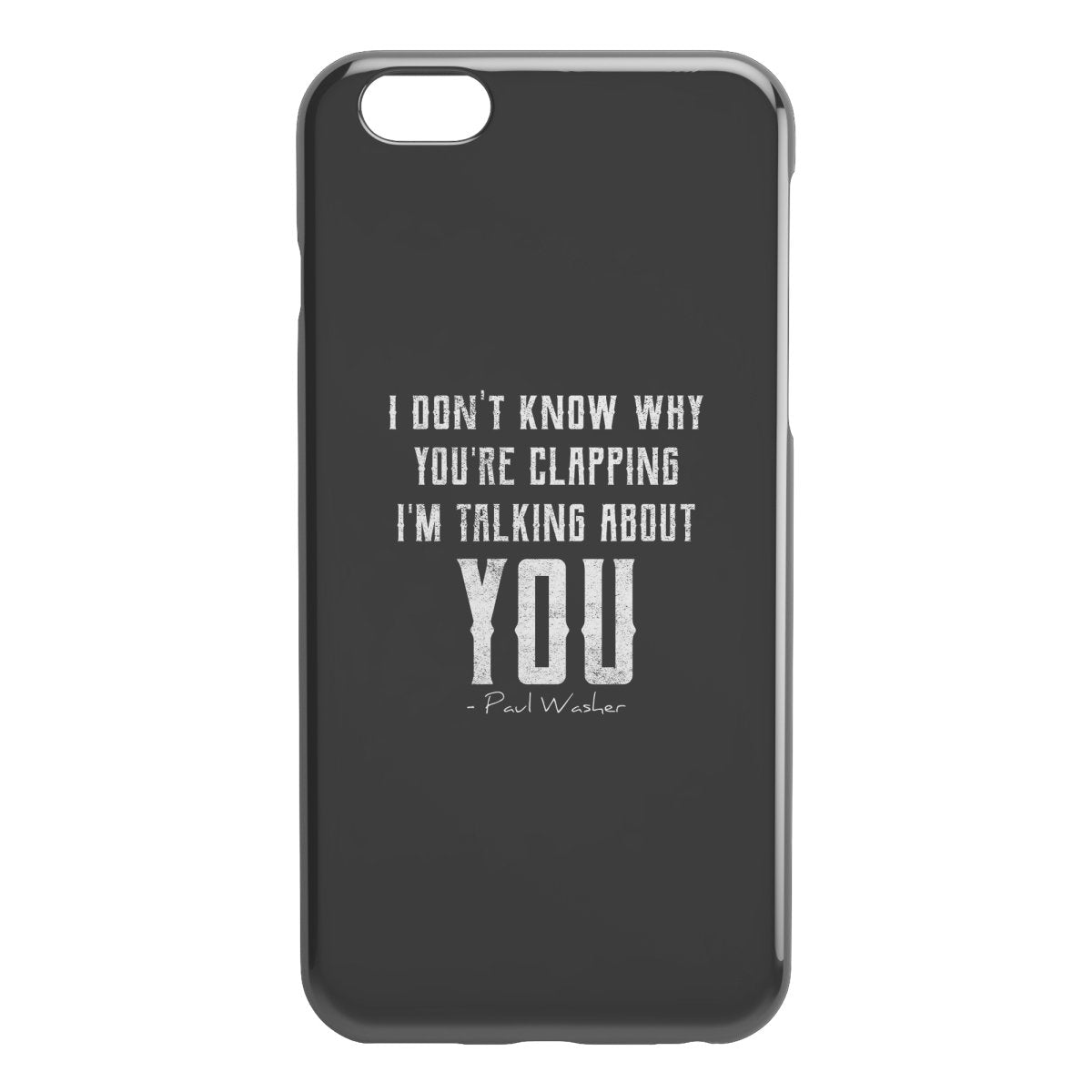 "I Don't Know Why You're Clapping" iPhone Cases - SDG Clothing