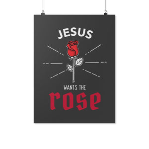 Jesus Wants the Rose (Wall Poster) - SDG Clothing