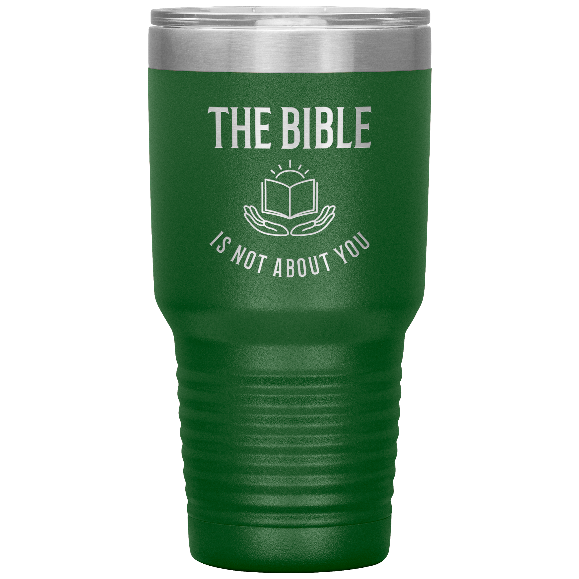 The Bible is not About You (30oz Stainless Steel Tumbler)
