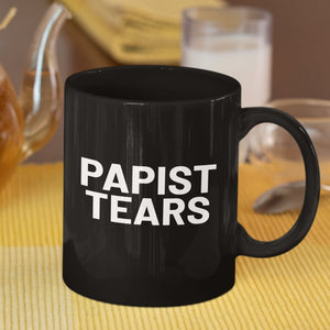 Papist Tears (11/15oz Black & White Mug) - SDG Clothing