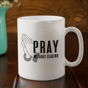 Pray Without Ceasing (11/15oz Black & White Mug) - SDG Clothing