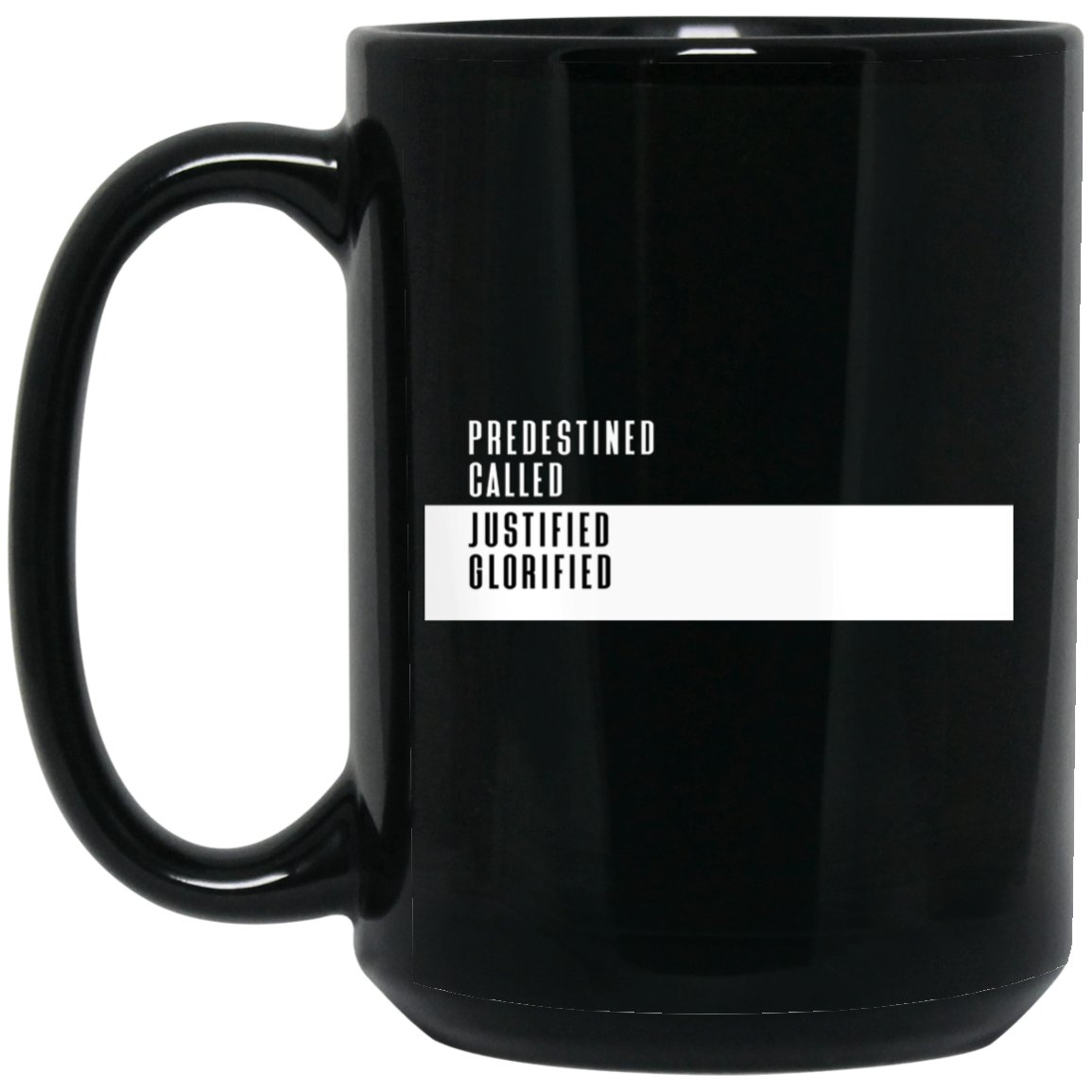 Predestined, Called, Justified, Glorified (11/15oz Black Mug) - SDG Clothing