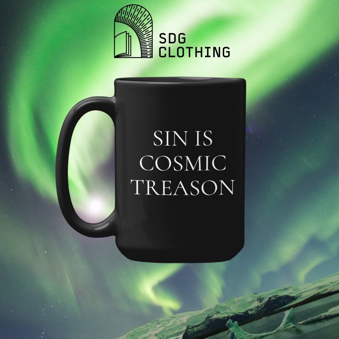 Sin is Cosmic Treason (11/15oz Black & White Mug) - SDG Clothing