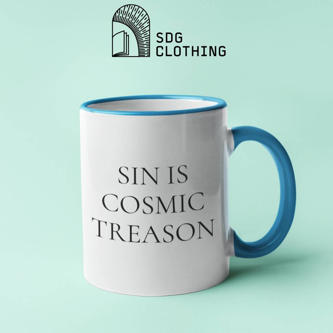 Sin is Cosmic Treason (11/15oz Accent Mug)