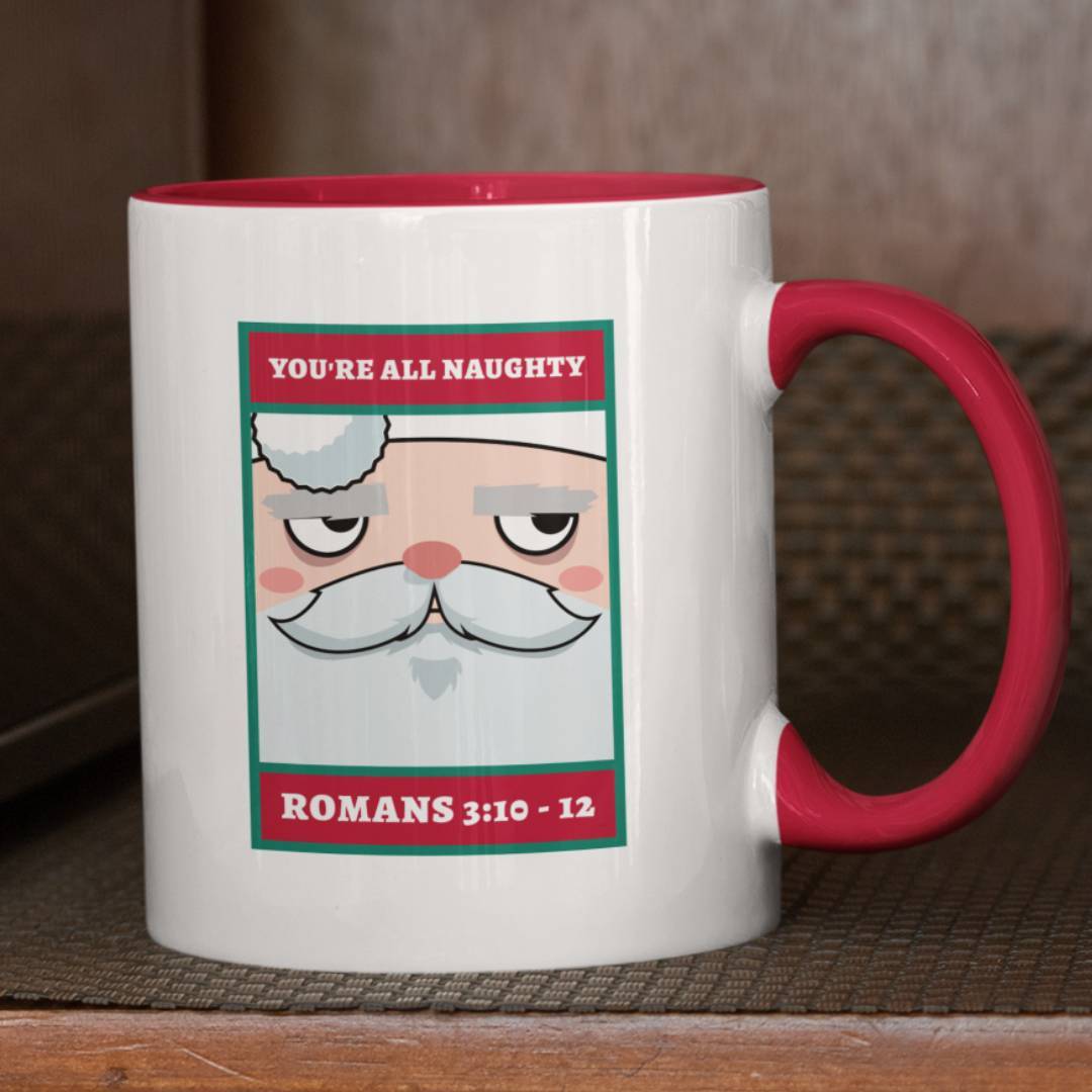 You're All Naughty (11/15oz Accent Mug)