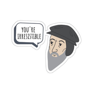 You're Irresistible (Sticker) - SDG Clothing